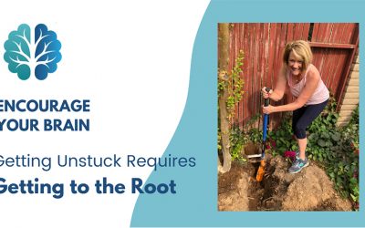 Encourage Your Brain: Getting Unstuck