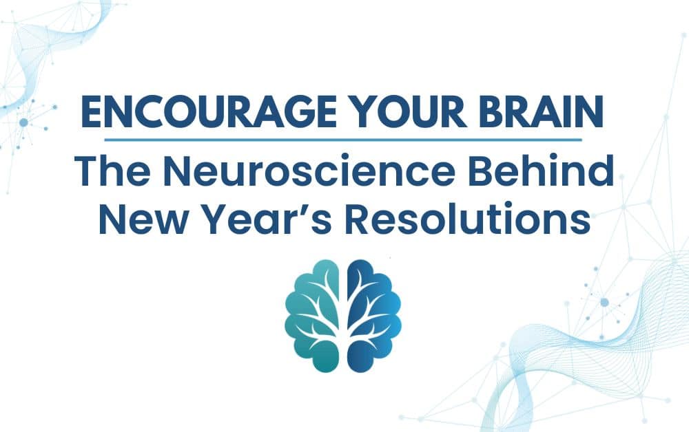 The Neuroscience Behind Our New Year’s Resolutions