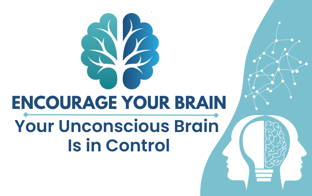 Your Unconscious Brain Is in Control